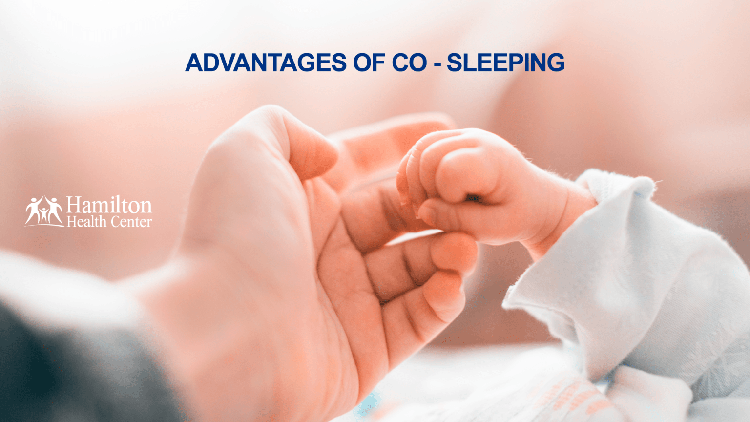 CoSleeping and BedSharing Safety Guidelines Hamilton Health Center